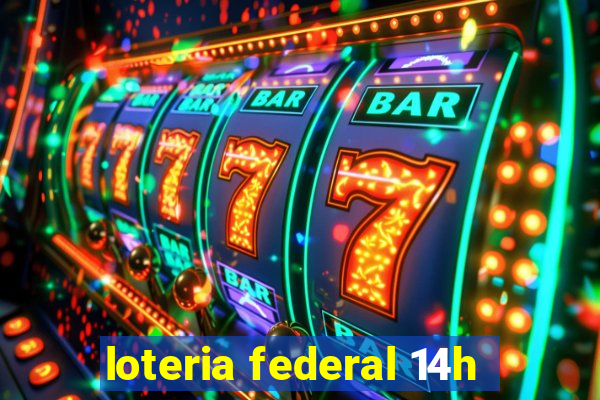 loteria federal 14h